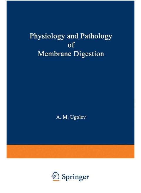 Physiology and Pathology of Membrane Digestion