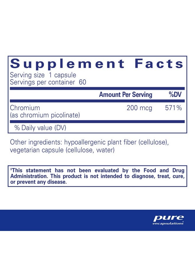 Chromium (Picolinate) 200 Mcg ; Hypoallergenic Supplement For Healthy Lipid And Carbohydrate Metabolism Support* ; 60 Capsules
