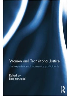 Women and Transitional Justice: The Experience of Women as Participants 