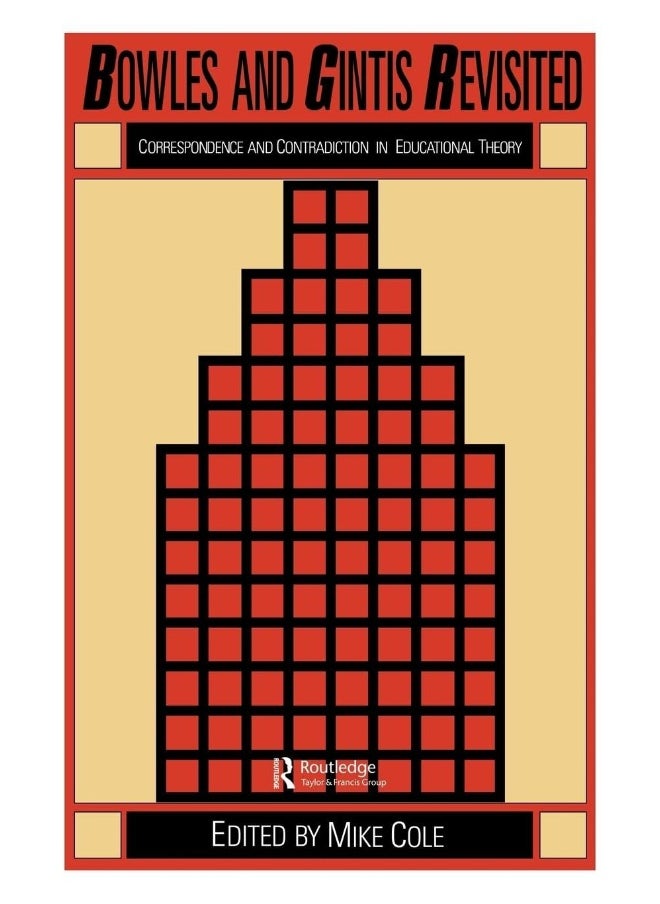 Bowles And Gintis Revisited: Correspondence And Contradiction In Educational Theory 
