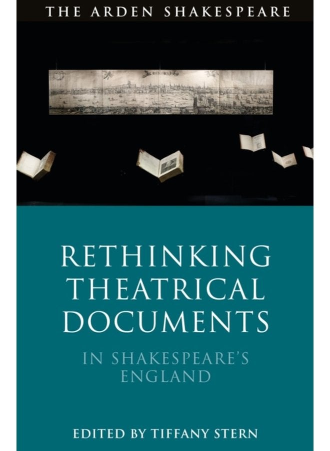 Rethinking Theatrical Documents in Shakespeare s England - Paperback