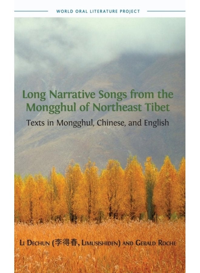 Long Narrative Songs from the Mongghul of Northeast Tibet Texts in Mongghul Chinese and English 8 - Hardback