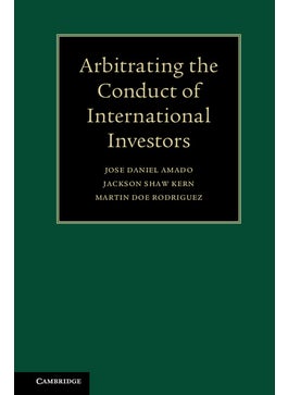 Arbitrating the Conduct of International Investors - pzsku/ZDA483EAED4C30419DD21Z/45/_/1732720978/fe8b4457-cd45-4900-a717-fe918a7b9873