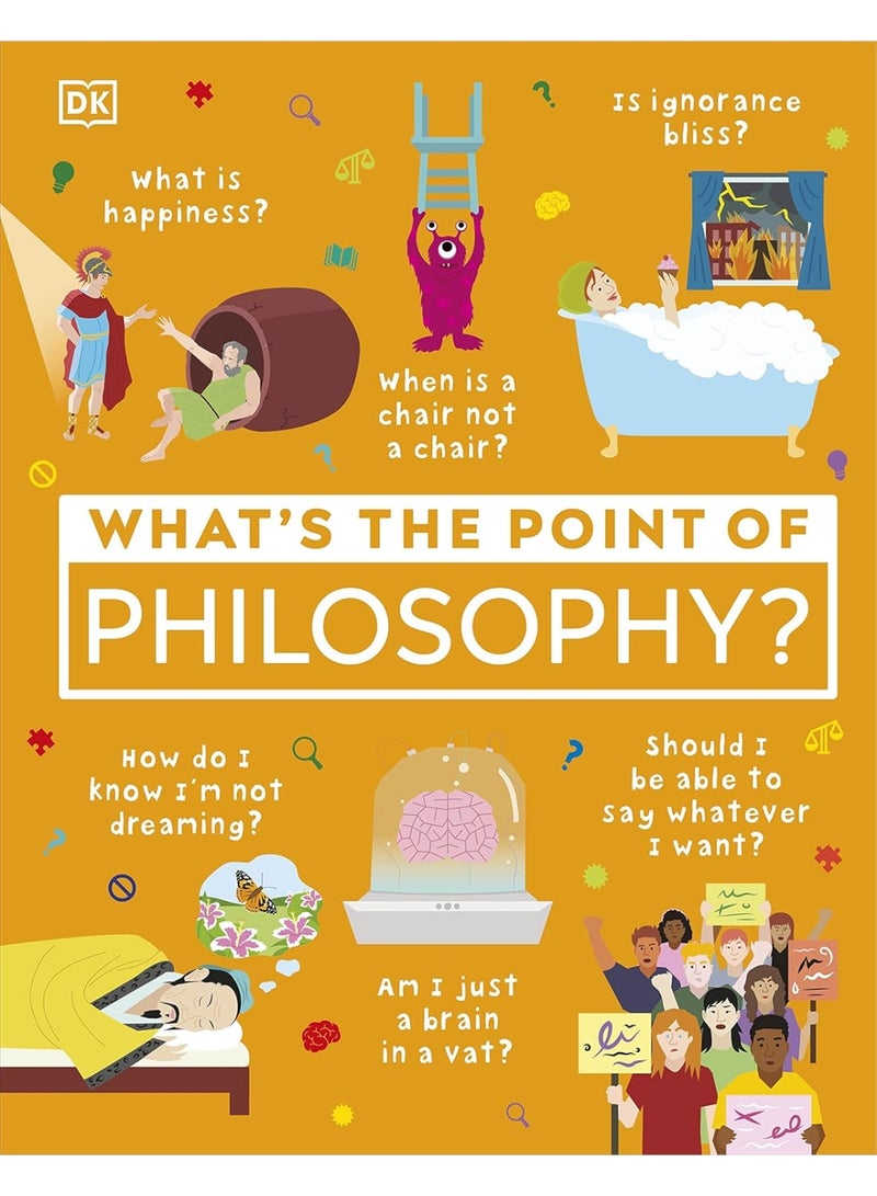 What's the Point of Philosophy? (DK What's the Point of?)