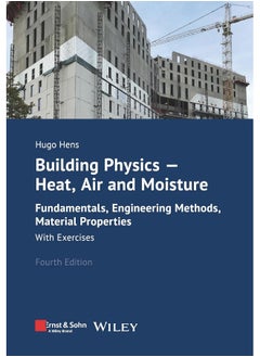 Building Physics - Heat, Air and Moisture: Fundamentals, Engineering Methods, Material Properties and Exercises  - Image 1