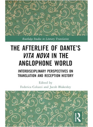 The Afterlife of Dante’s Vita Nova in the Anglophone World: Interdisciplinary Perspectives on Translation and Reception History - pzsku/ZDA57DF2753F8F484B7B4Z/45/_/1740557162/a9e7c0ff-afc5-48da-bb5e-0375c80340de