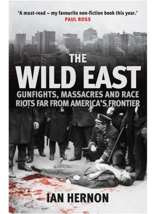 The Wild East: Gunfights, Massacres and Race Riots Far From America's Frontier - pzsku/ZDA5D1B08A225C2A52BC7Z/45/_/1726050908/f48ab4f2-a6ec-437a-ada1-0b159a5fbc35