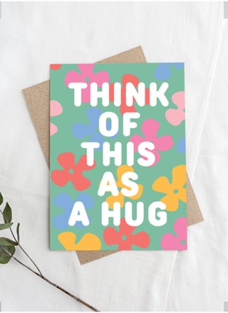 Think of This as a Hug Feel Good Greeting Card