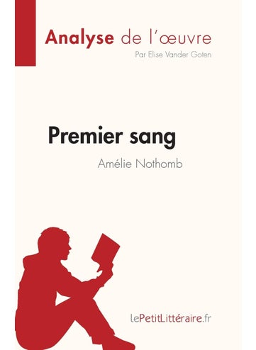 Premier sang d'Amélie Nothomb (Analyse de l'oeuvre: Résumé complet et analyse détaillée de l'oeuvre - pzsku/ZDA644113C7A705BE5B0EZ/45/1749025582/6c4d568a-15c1-4b7b-8135-5fcfa40095da