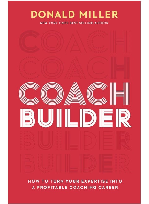 Coach Builder: How to Leverage Your Business Expertise (or Any Ot