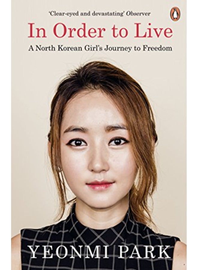 In Order To Live: A North Korean Girl's Journey to Freedom - Image 1