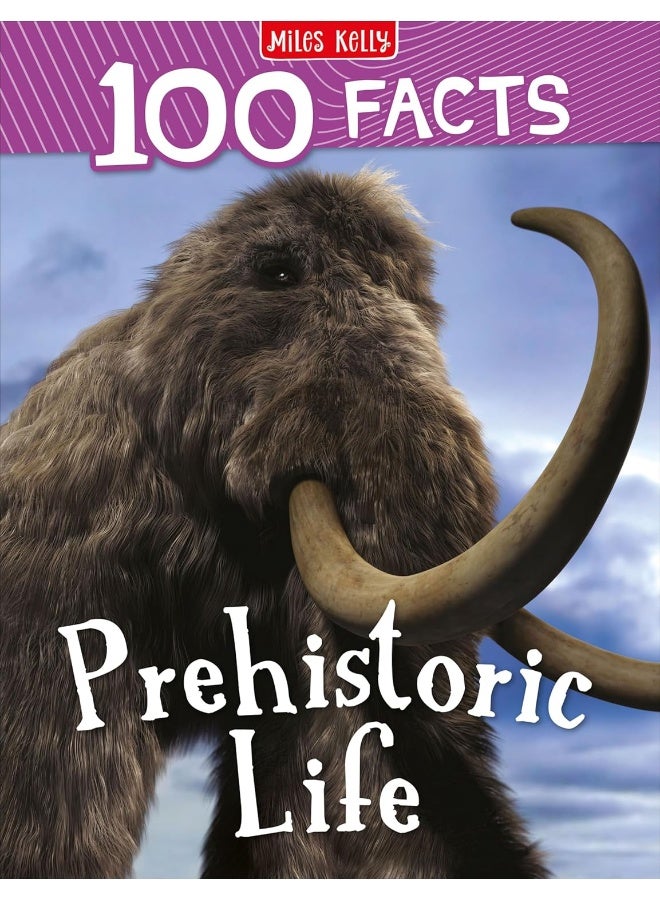 100 Facts Prehistoric Life: Bursting with Detailed Images, Activities and Exactly 100 Amazing Facts - Image 1