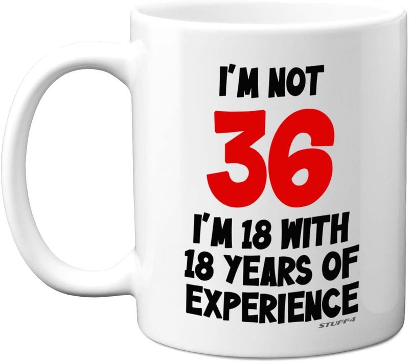 Stuff4 هدايا عيد الميلاد السادس والثلاثين من - كوب "لست 36 بل 18 مع 18 عامًا من الخبرة" - 11 أونصة سيراميك آمن للغسالة صحون، أكواب فاخرة، هدايا نكت مضحكة للنساء والرجال، هدايا عيد الميلاد السادس والثلاثين للنساء والرجال - Image 1