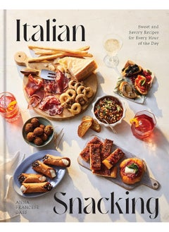 Italian Snacking: Sweet and Savory Recipes for Every Hour of the Day  - Image 1