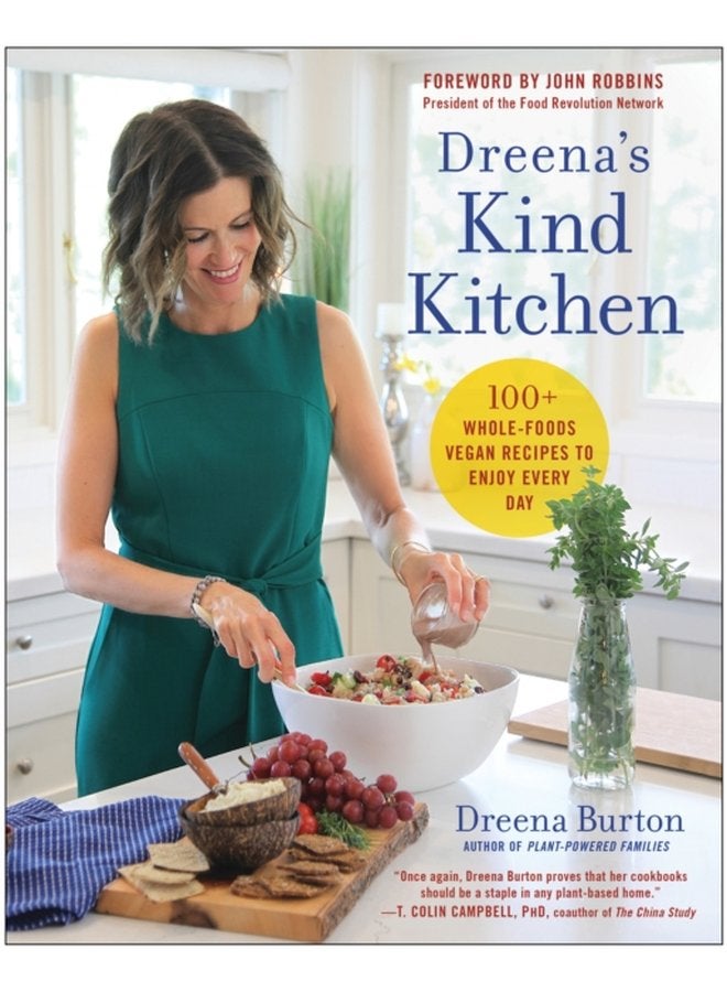 Dreena s Kind Kitchen 100 Whole Foods Vegan Recipes to Enjoy Every Day - Paperback