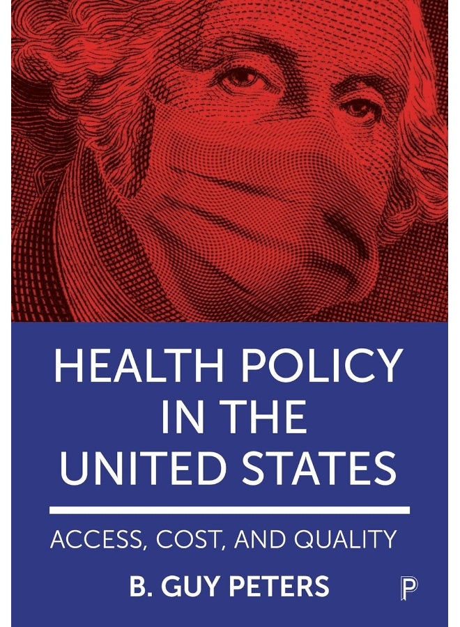 Policy Press Health in the United States: Access, Cost and Quality - Image 2