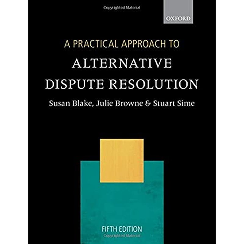 A Practical Approach to Alternative Dispute Resolution