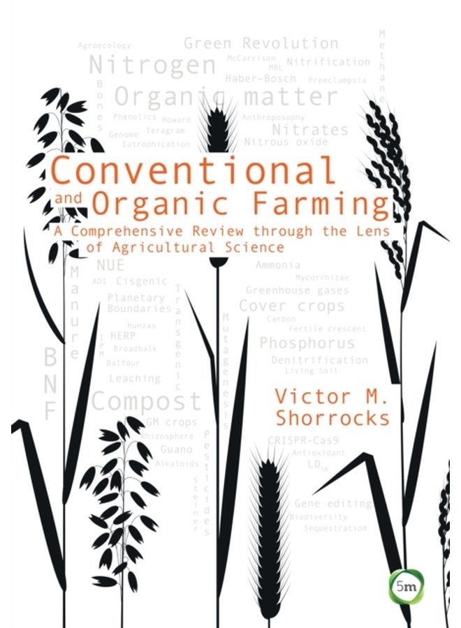 Conventional and Organic Farming A Comprehensive Review through the Lens of Agricultural Science - Hardback