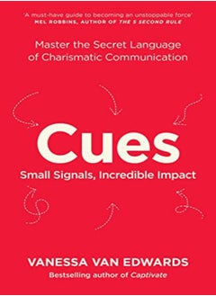 Cues Master The Secret Language Of Charismatic Communication by Van Edwards, Vanessa Paperback 