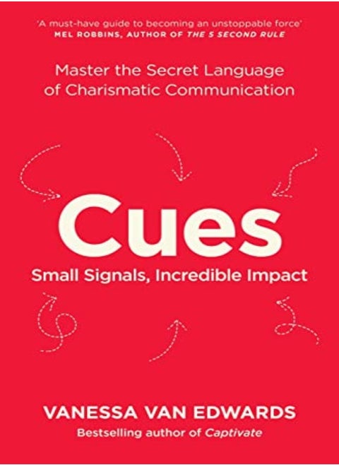 Cues Master The Secret Language Of Charismatic Communication by Van Edwards, Vanessa Paperback