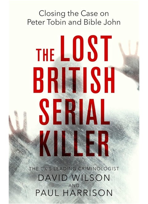 The Lost British Serial Killer: Closing the case on Peter Tobin and Bible John