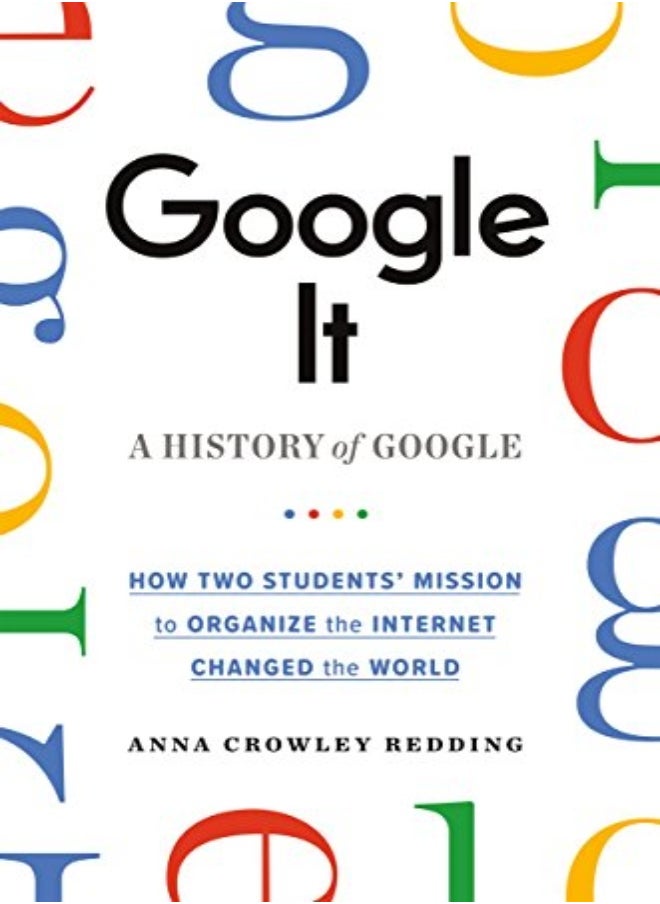 Google It A History Of Google by Redding, Anna Crowley Paperback 