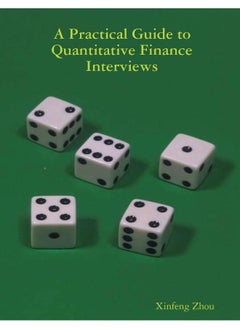 A Practical Guide To Quantitative Finance Interviews