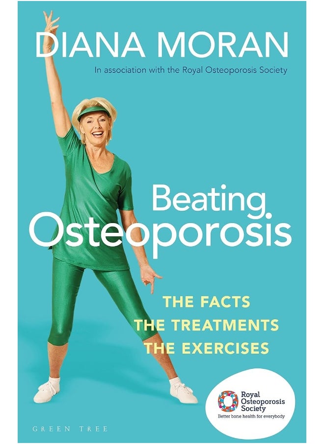 Beating Osteoporosis: The Facts, The Treatments, The Exercises  - Image 1