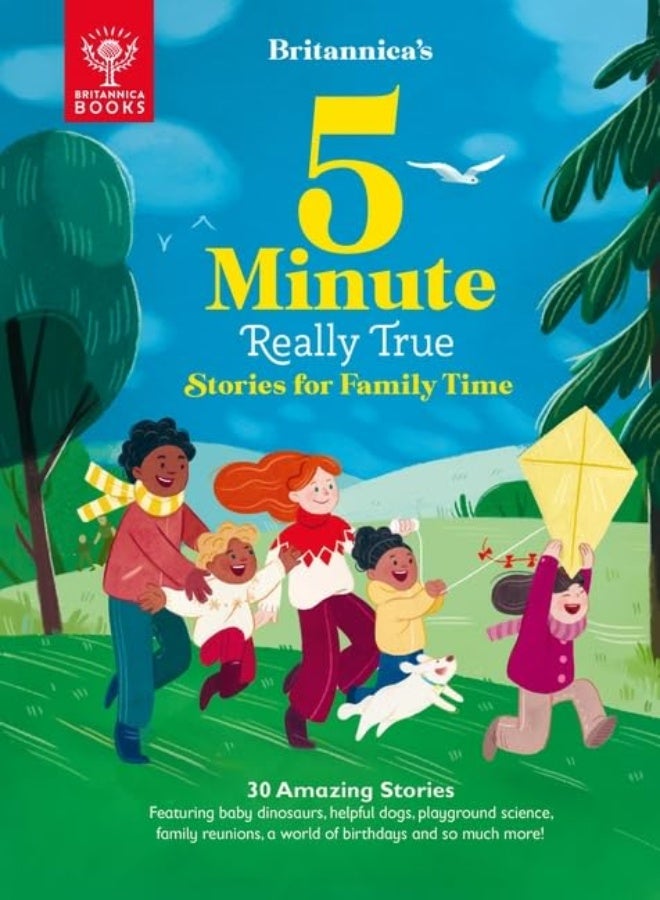 Britannica's 5-Minute Really True Stories for Family Time: 30 Amazing Stories: Featuring baby dinosa 