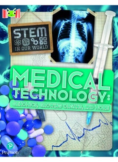Bug Club Reading Corner: Age 7-11: STEM in Our World: Medical Technology 