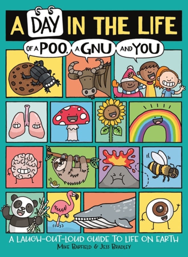 A Day in the Life of a Poo, a Gnu and You (Winner of the Blue Peter Book Award 2021)