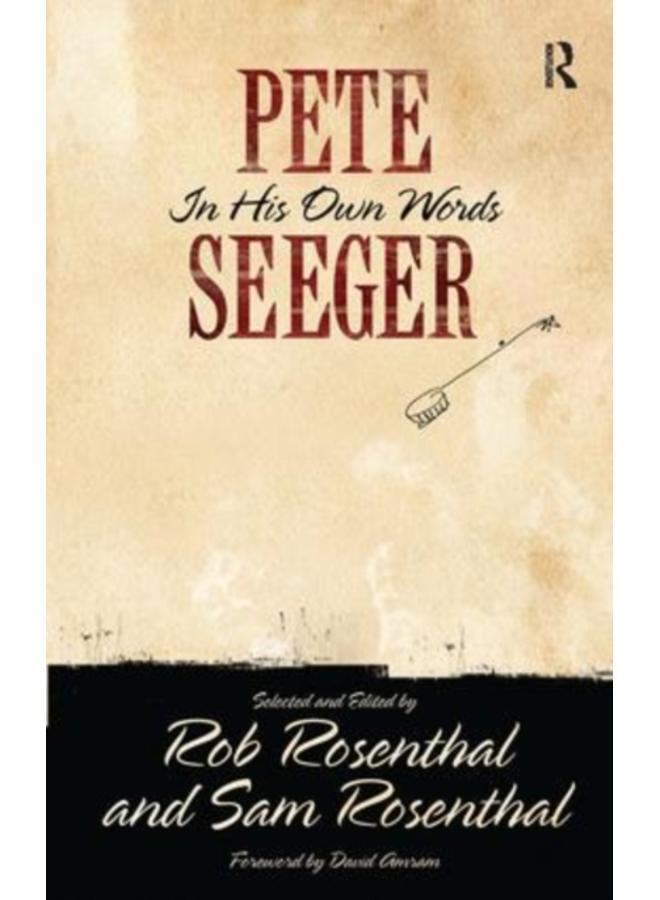 Pete Seeger in His Own Words