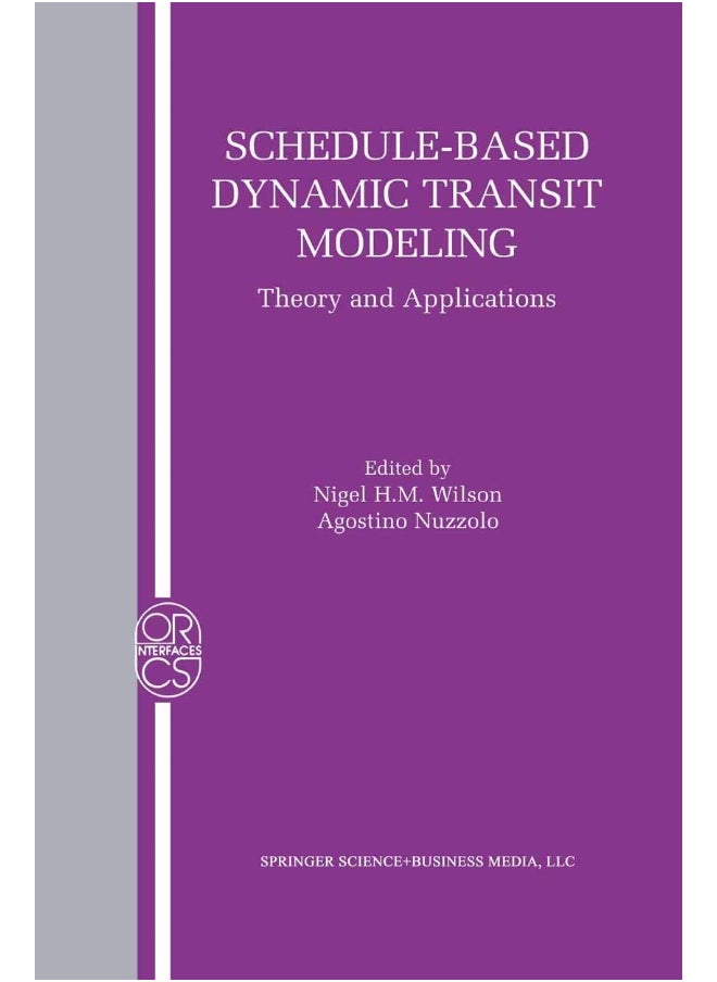 Schedule-Based Dynamic Transit Modeling: Theory and Applications 