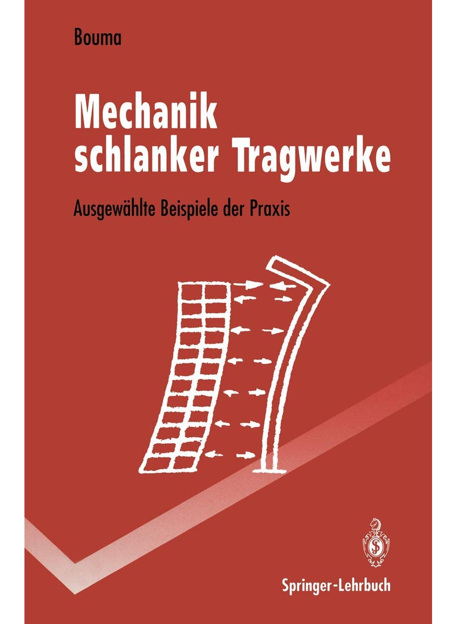 Mechanik schlanker Tragwerke: Ausgewählte Beispiele der Praxis 