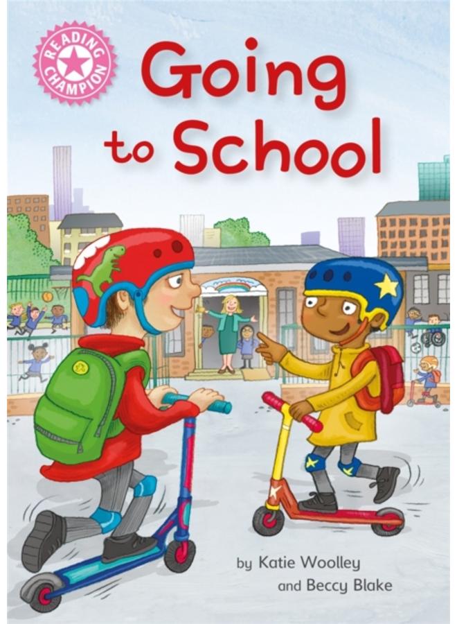 Reading Champion: Going to School : Independent Reading Non-Fiction Pink 1a 