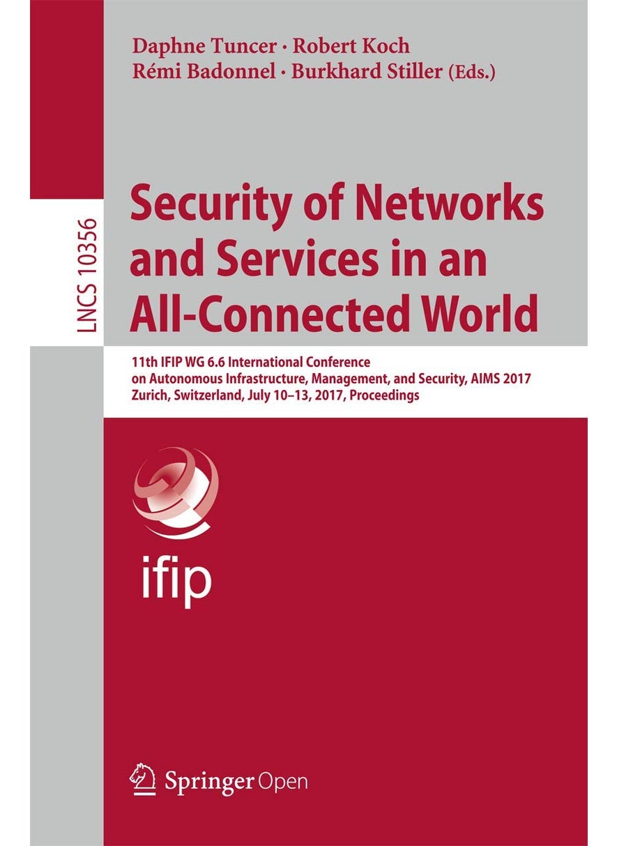 Security of Networks and Services in an All-Connec: 11th Ifip Wg 6.6 International Conference on Auton 