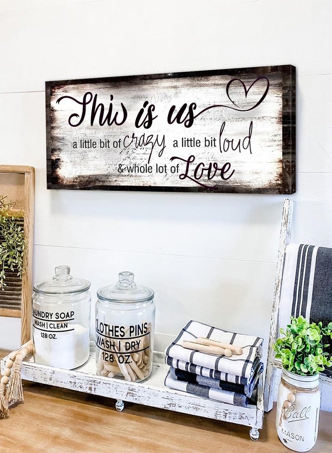 AIYISU Home Sign Wall Decor Vintage Family Wall Art Rustic Farmhouse Family Sign This is Us a Little Bit of Crazy a Little Bit Loud and Whole Lot of Love Artwork for Bedroom Living Room Home Decoration 6x17" - Image 3