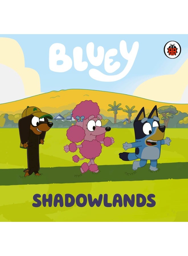 Bluey: Shadowlands Board book
