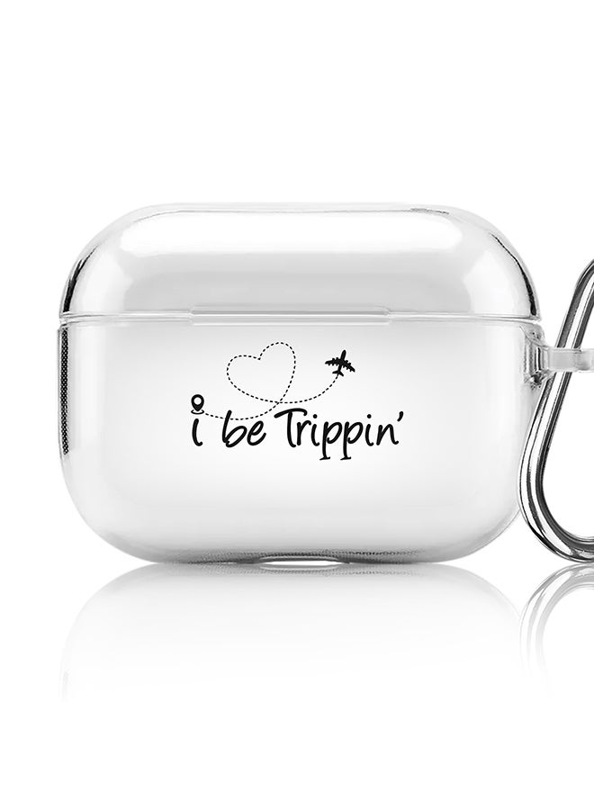 Stylizedd Classic Clear printed Case for Apple AirPods Pro 2nd Generation Thin Transparent Cover [Designed for Apple AirPods Pro 2nd Generation] - I be trippin' - Image 1