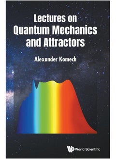 Lectures On Quantum Mechanics And Attractors 