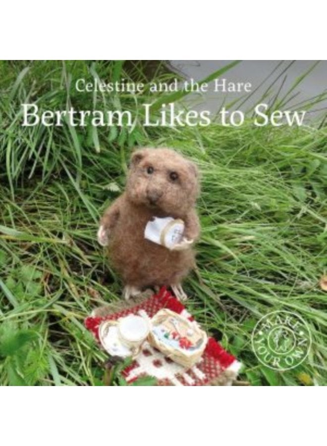 Celestine and the Hare Bertram Likes to Sew - Hardback