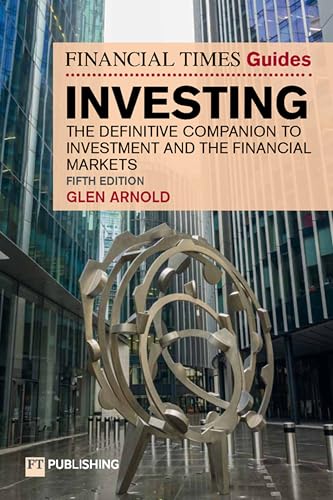 The Financial Times Guide to Investing: The definitive companion to investment and the financial mar