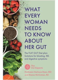 What Every Woman Needs to Know About Her Gut : The FLAT GUT Diet Plan - pzsku/ZDABD719D5B19BD745DEBZ/45/_/1695640963/a72325cd-ae0c-412d-816c-97ae6fe9db7d