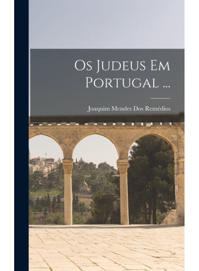 Os Judeus Em Portugal - Hardback