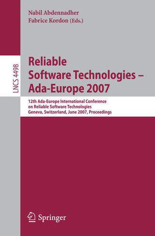 Reliable Software Technologies - Ada-Europe 2007: 12th Ada-Europe International Conference on Reliable Software Technologies, Geneva, Switzerland, June 25-29, 2007, Proceedings - pzsku/ZDAC3D6EEB85DFFE74ABBZ/45/1749041611/b0f93265-ae8b-4ada-a85a-8511bf2997d2