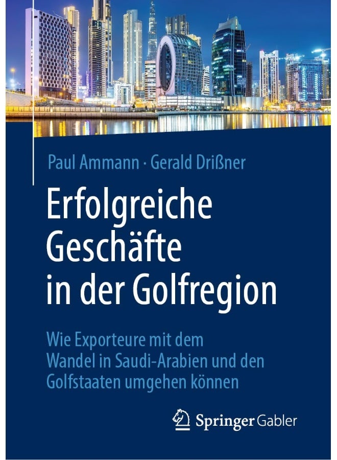 Erfolgreiche Geschafte in der Golfregion: Wie Exporteure mit dem Wandel in Saudi-Arabien und den Gol
