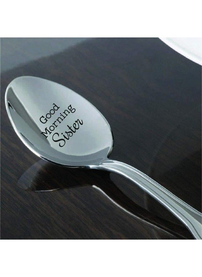 Boston Creative Company - Sister Gifts Good Morning Sister Spoon Gift From Sister Sister Birthday Gifts From Sister - Image 1