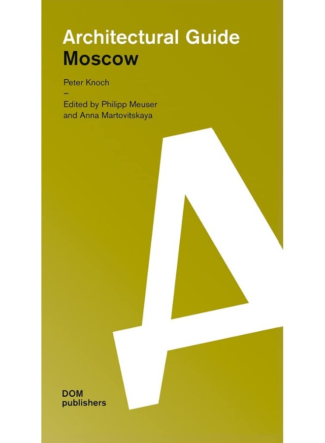 Moscow: Architectural Guide 