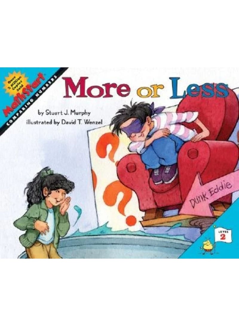 أكثر أو أقل: كتاب مصور من سلسلة "بداية الرياضيات" عن مقارنة الأعداد للأطفال (من 6 إلى 10 سنوات) غلاف ورقي - كتاب مصور