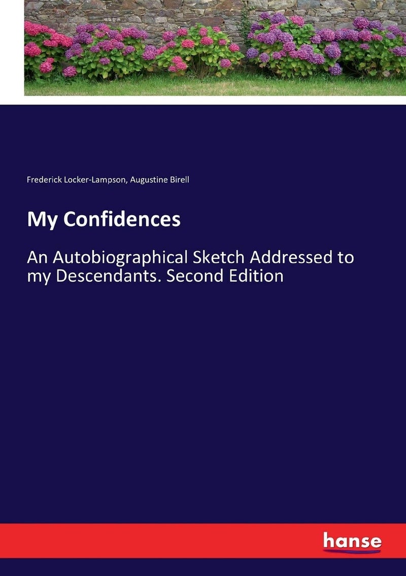 My Confidences: An Autobiographical Sketch Addressed to my Descendants. Second Edition - Image 1